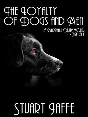 cover image of The Loyalty of Dogs and Men
